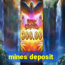 mines deposit