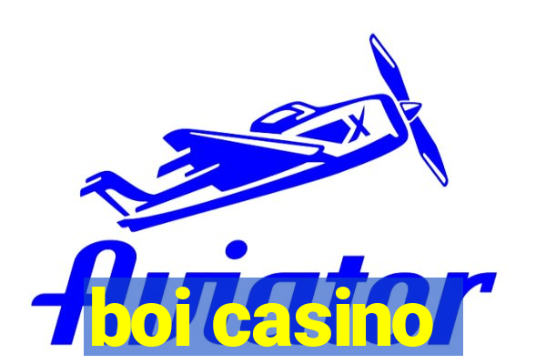 boi casino