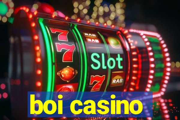 boi casino