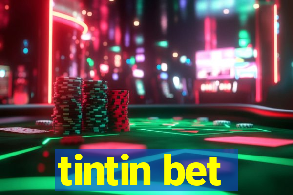 tintin bet