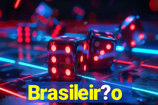 Brasileir?o