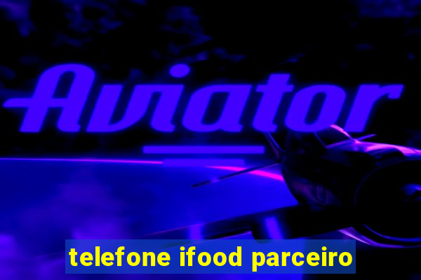 telefone ifood parceiro