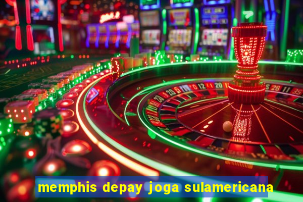 memphis depay joga sulamericana