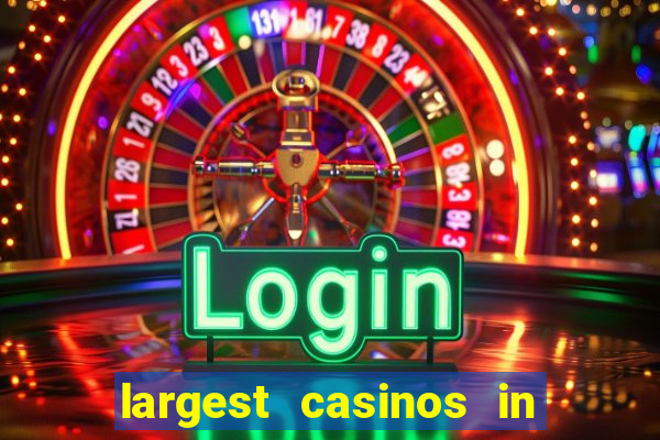 largest casinos in the united states