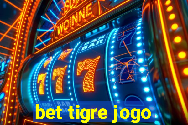 bet tigre jogo