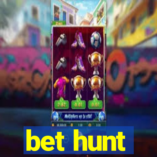 bet hunt