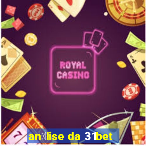 an谩lise da 31bet