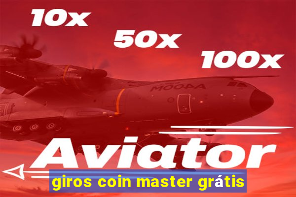 giros coin master grátis