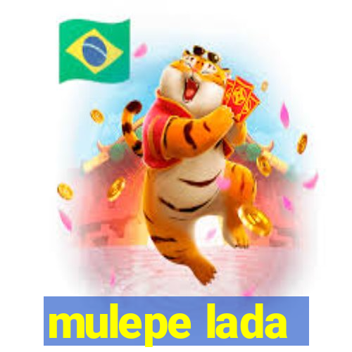 mulepe lada