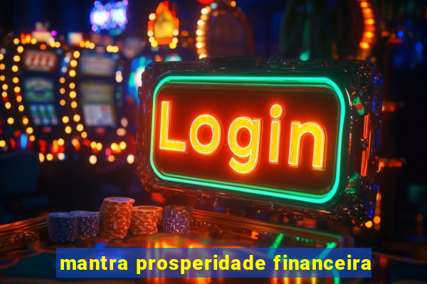 mantra prosperidade financeira