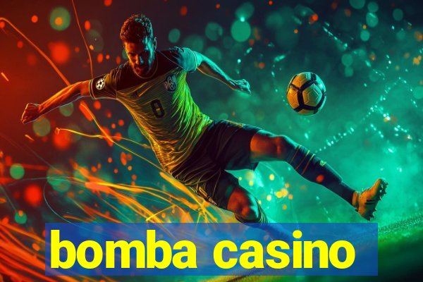 bomba casino