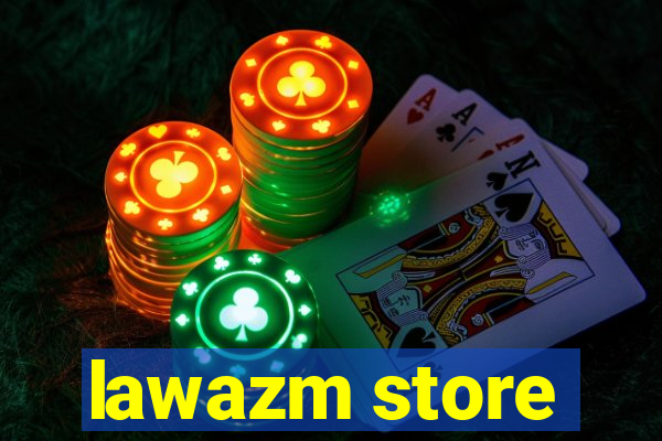 lawazm store