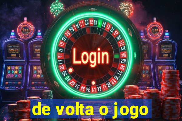 de volta o jogo