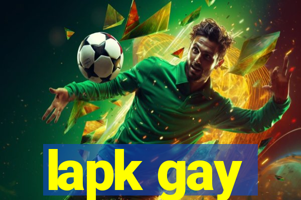 lapk gay