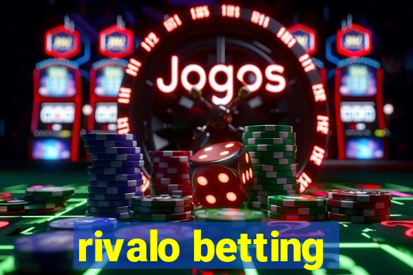 rivalo betting