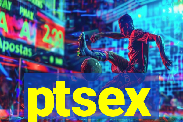 ptsex