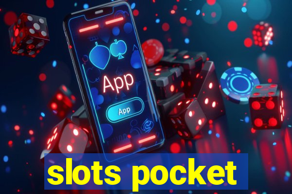 slots pocket