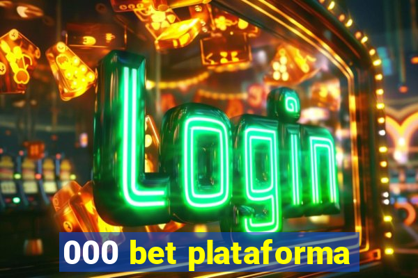 000 bet plataforma