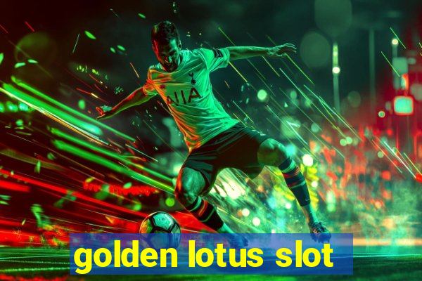 golden lotus slot