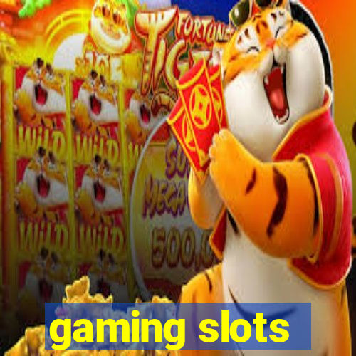 gaming slots