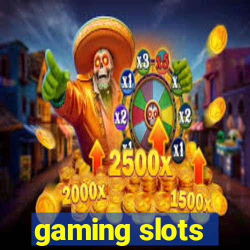 gaming slots