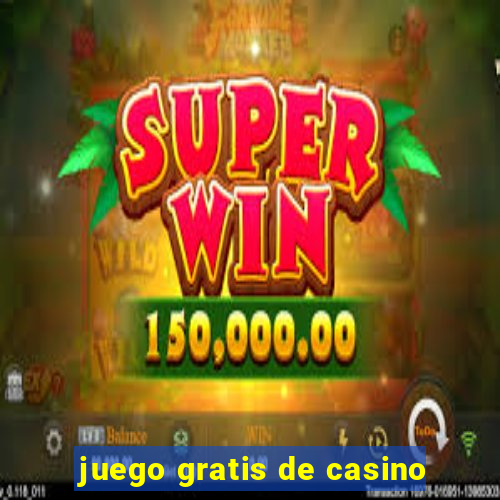 juego gratis de casino