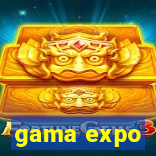 gama expo