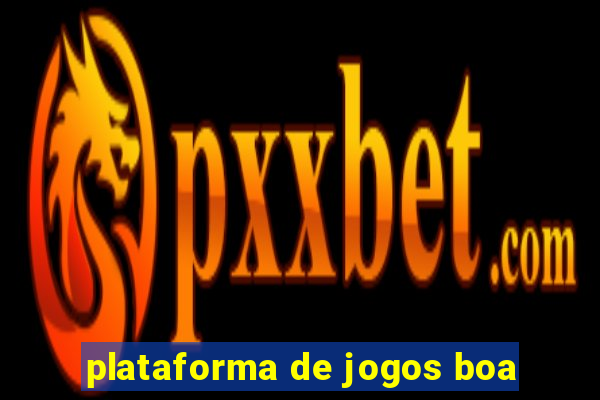 plataforma de jogos boa