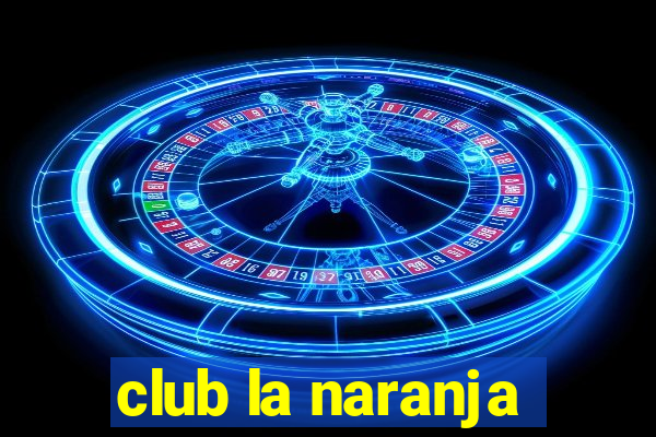 club la naranja