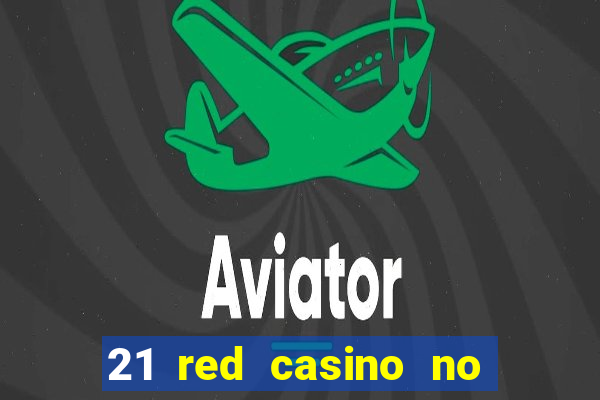 21 red casino no deposit bonus