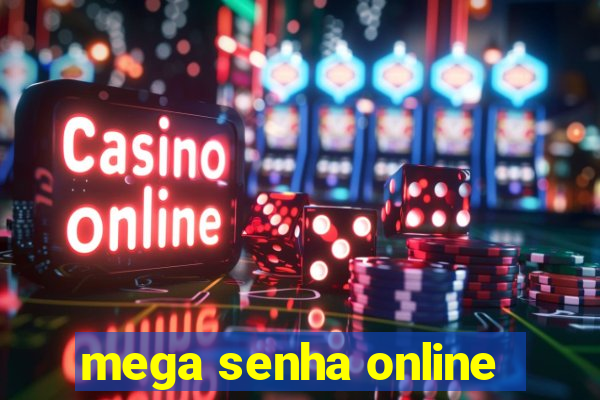 mega senha online