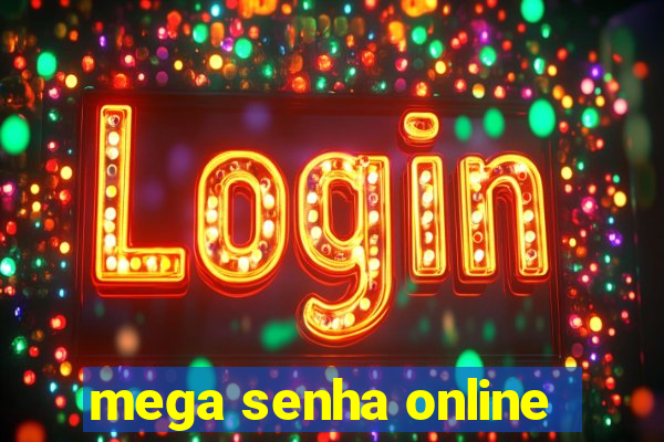 mega senha online