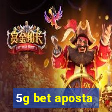 5g bet aposta