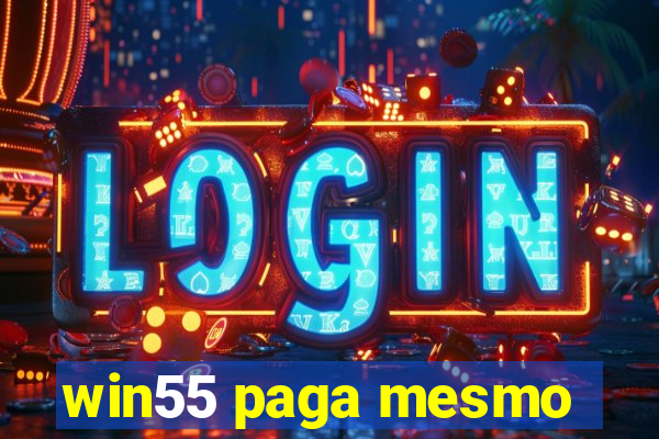 win55 paga mesmo