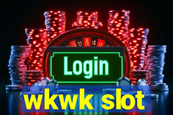 wkwk slot