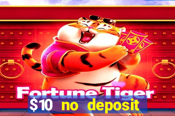 $10 no deposit mobile casino 2019