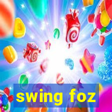 swing foz