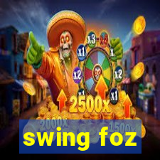 swing foz