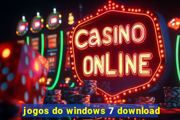 jogos do windows 7 download