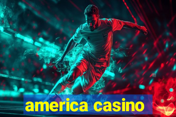 america casino