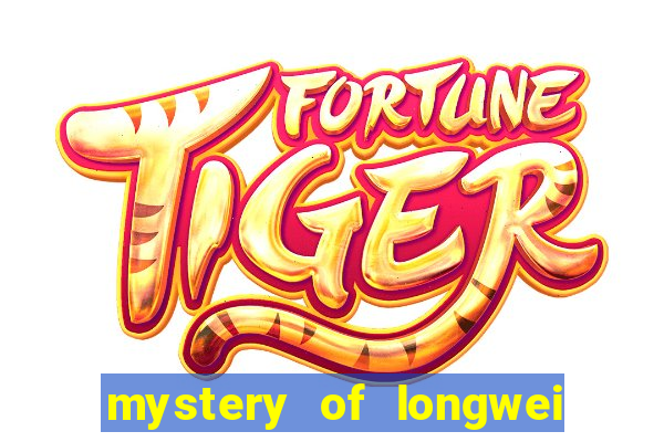 mystery of longwei slot machine