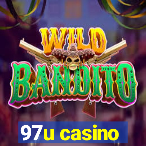 97u casino