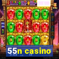 55n casino