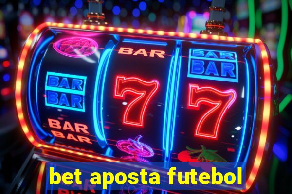 bet aposta futebol