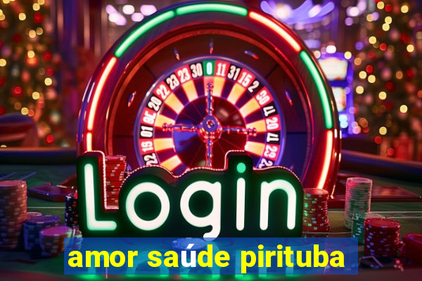 amor saúde pirituba