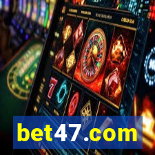 bet47.com