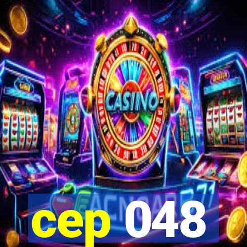 cep 048