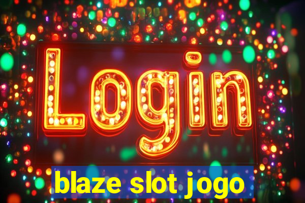 blaze slot jogo