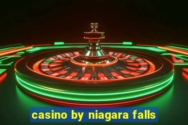 casino by niagara falls