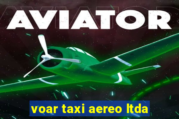 voar taxi aereo ltda